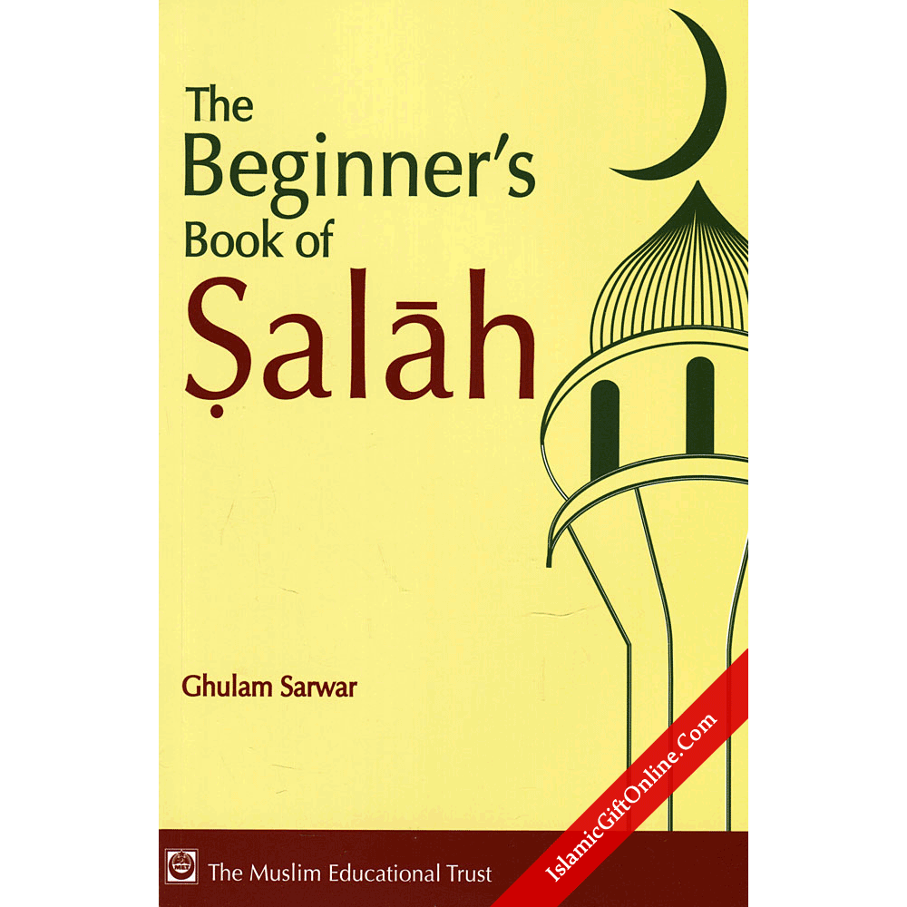 The Beginner's Book of Salah