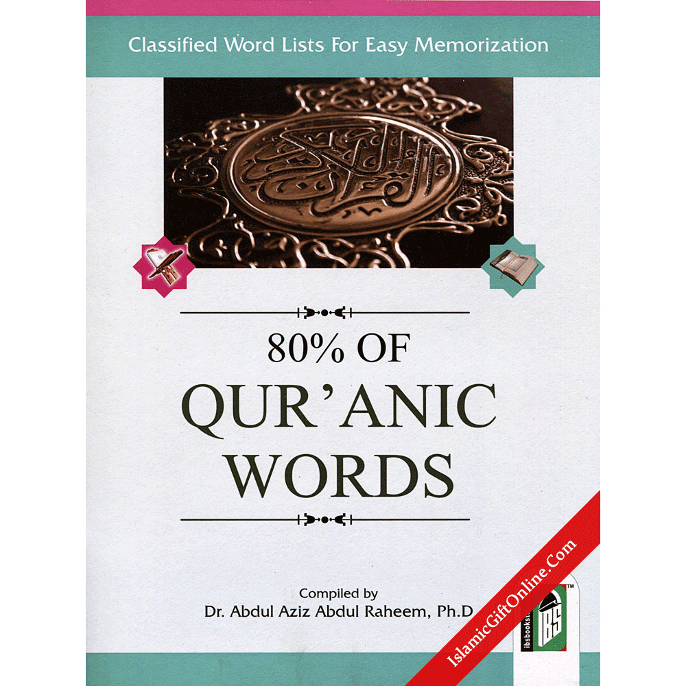 80% of Qur'anic Words: Classified Words' List for Easy Memorization 