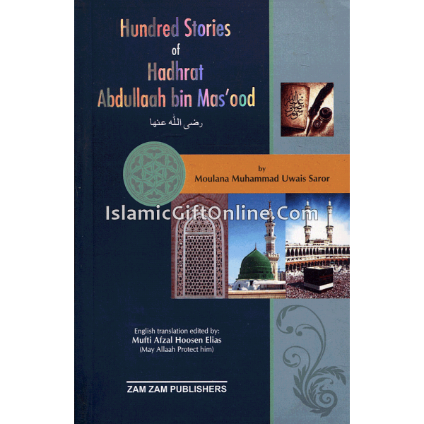 Hundred Stories of Hadhrat Abdullah bin Mas'ood