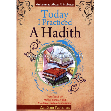 Today I Practiced a Hadith