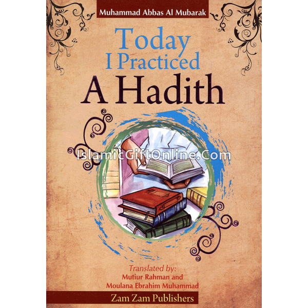 Today I Practiced a Hadith