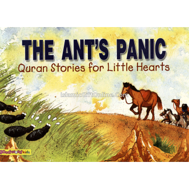 The Ant's Panic (Quran Stories for Little Hearts)
