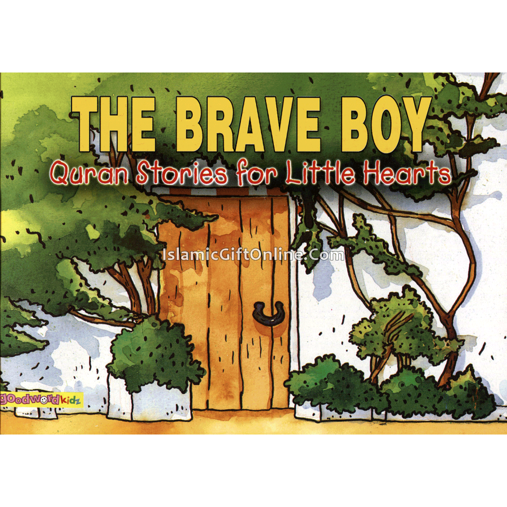The Brave Boy (Quran Stories for Little Hearts)