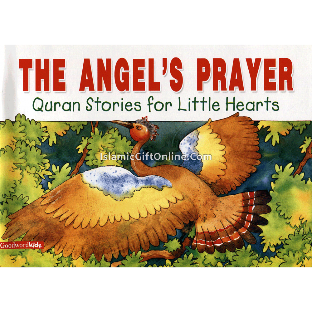 The Angel's Prayer (Quran Stories for Little Hearts)