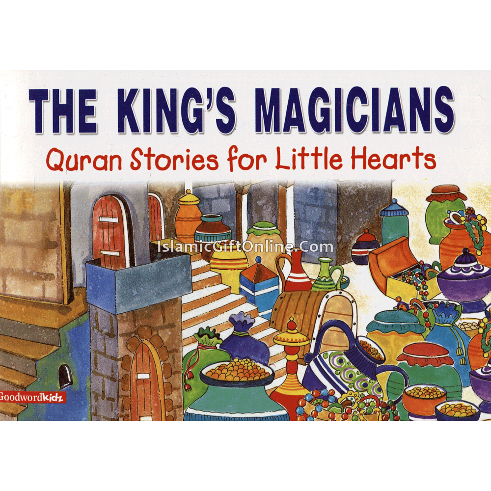 The King's Magicians (Quran Stories for Little Hearts)