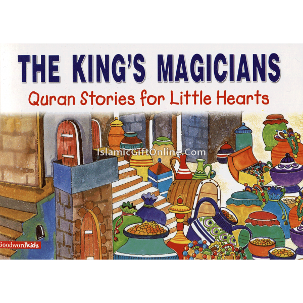 The King's Magicians (Quran Stories for Little Hearts)
