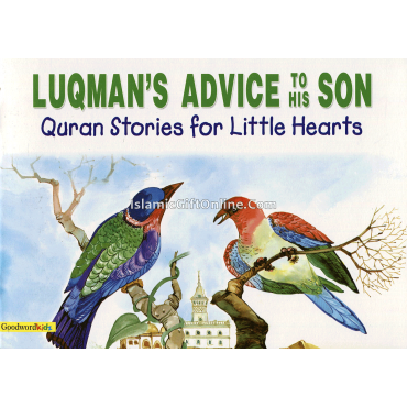 Luqman's Advice to His Son (Quran Stories for Little Hearts)