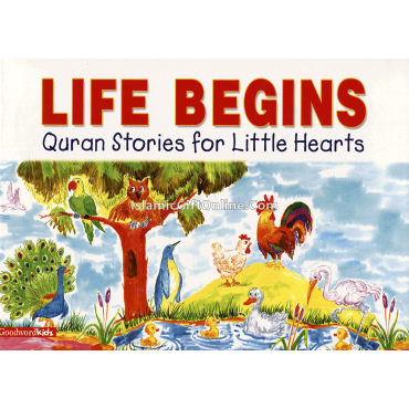 Life Begins (Quran Stories for Little Hearts)