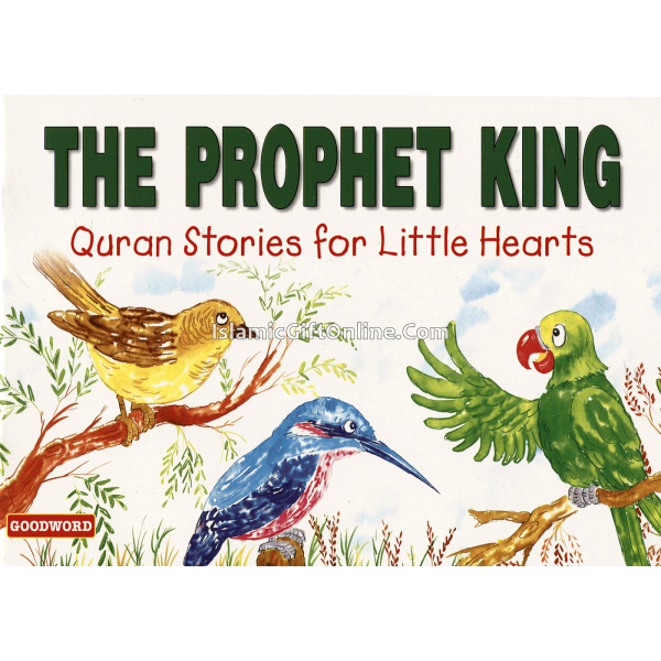 The Prophet King (Quran Stories for Little Hearts)