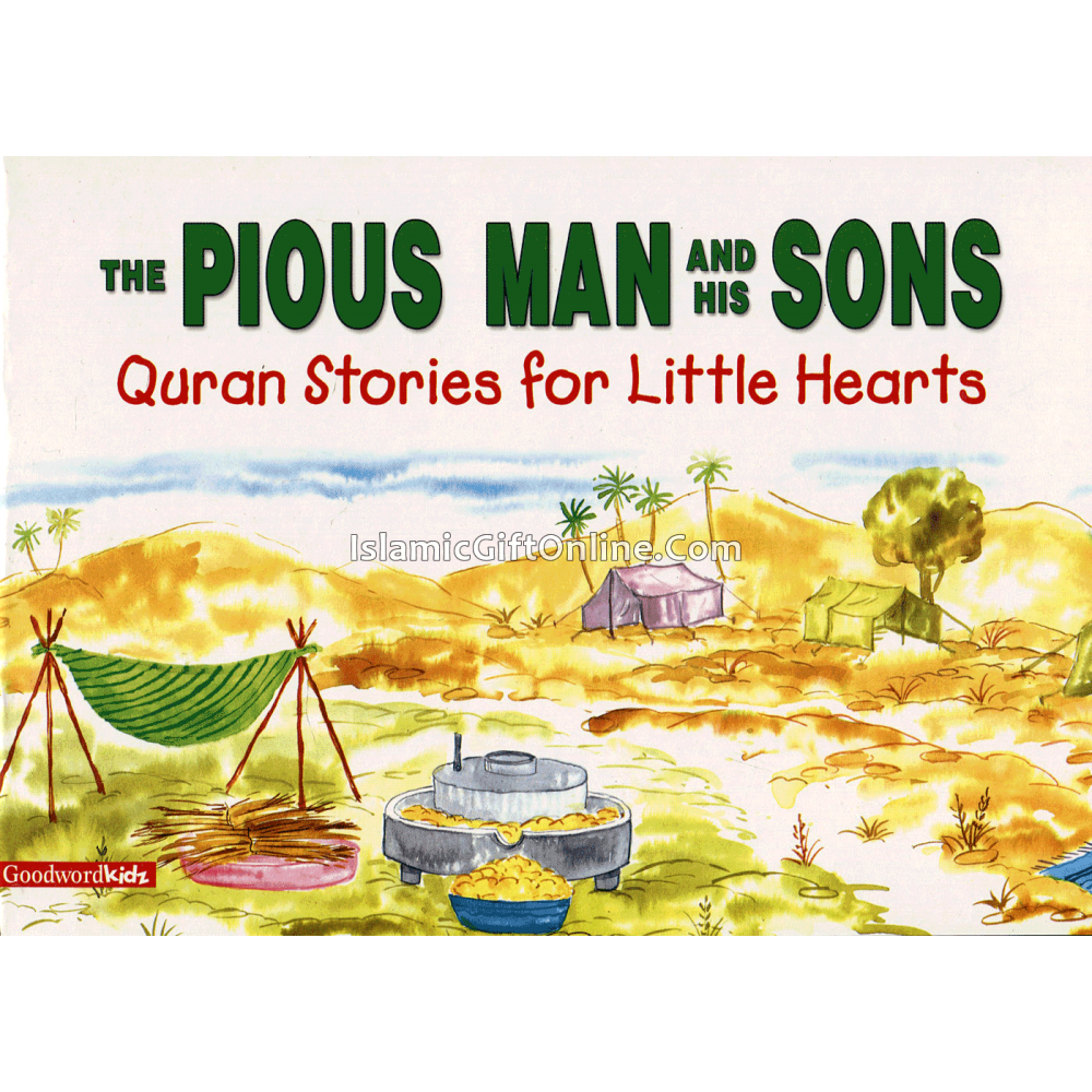 The Pious Man and His Sons (Quran Stories for Little Hearts)