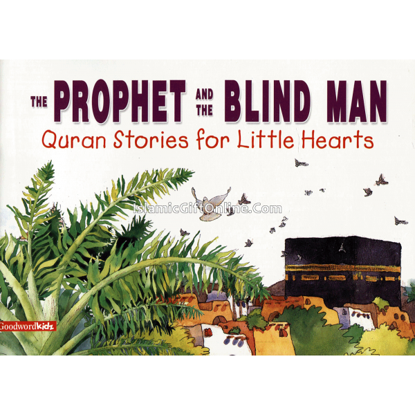The Prophet and the Blind Man (Quran Stories for Little Hearts)