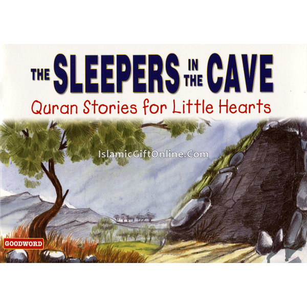 The Sleepers in the Cave (Quran Stories for Little Hearts)