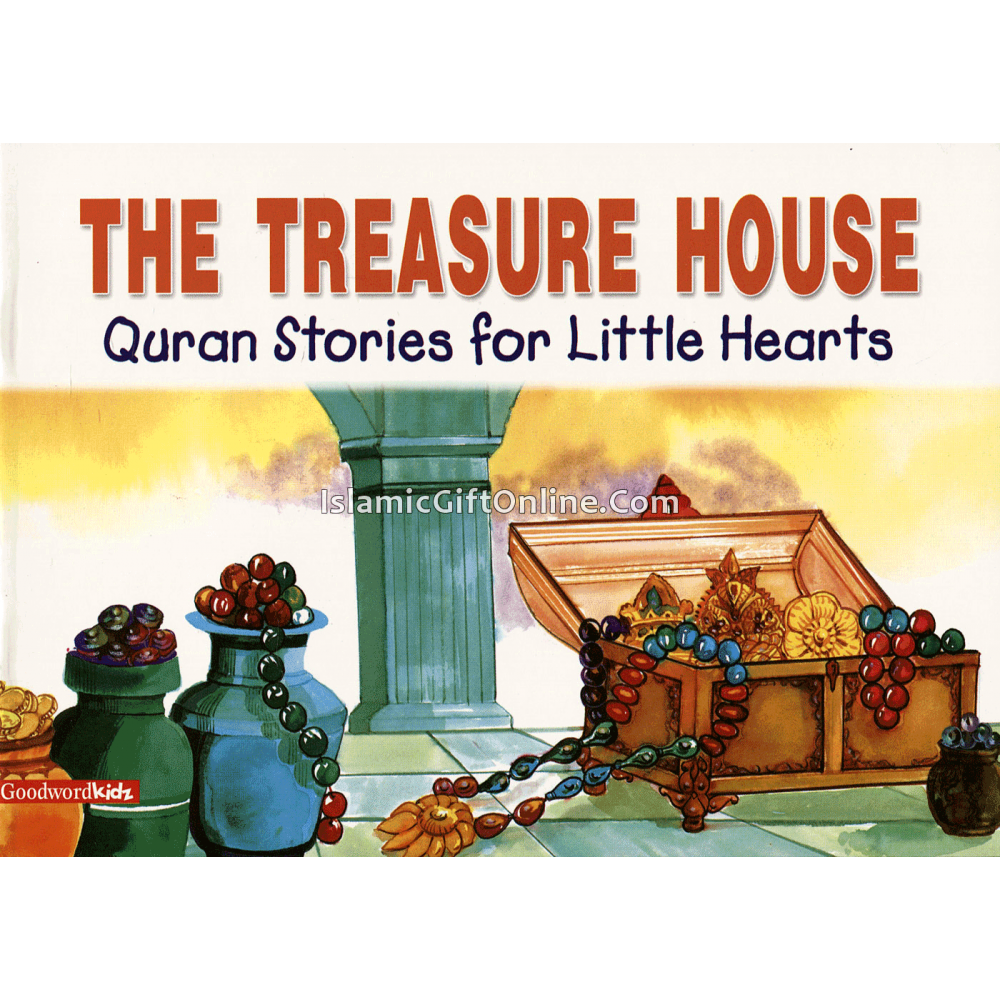 The Treasure House (Quran Stories for Little Hearts)