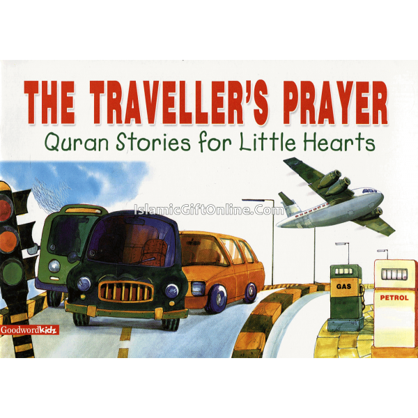 The Traveler's Prayer (Quran Stories for Little Hearts)