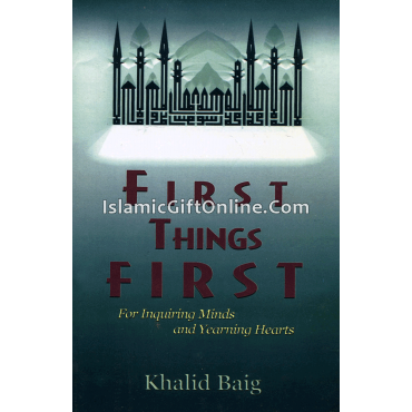 First Things First: For Inquiring Minds and Yearning Hearts