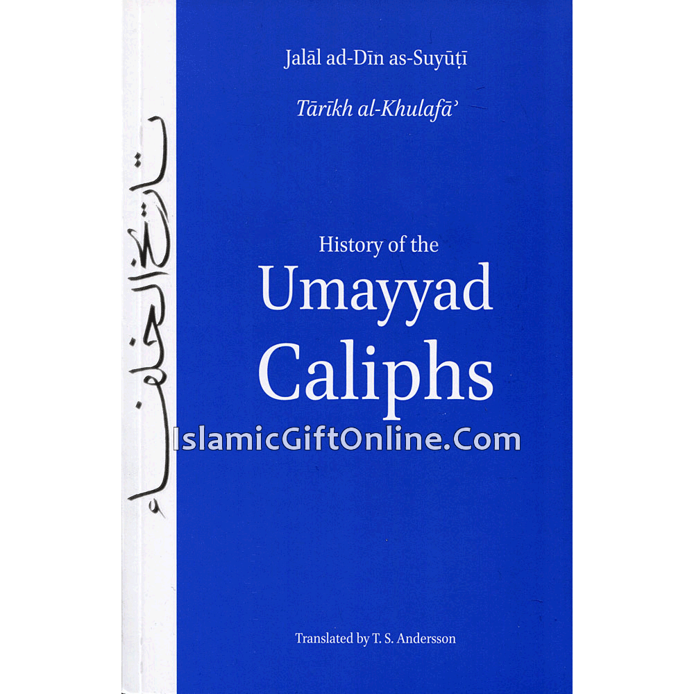 The History of the Umayyad Caliphs