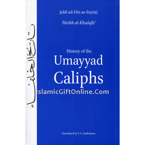 The History of the Umayyad Caliphs