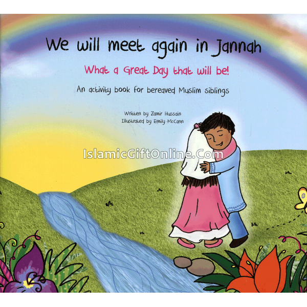 We Will Meet Again In Jannah (What a Great Day that will be!)
