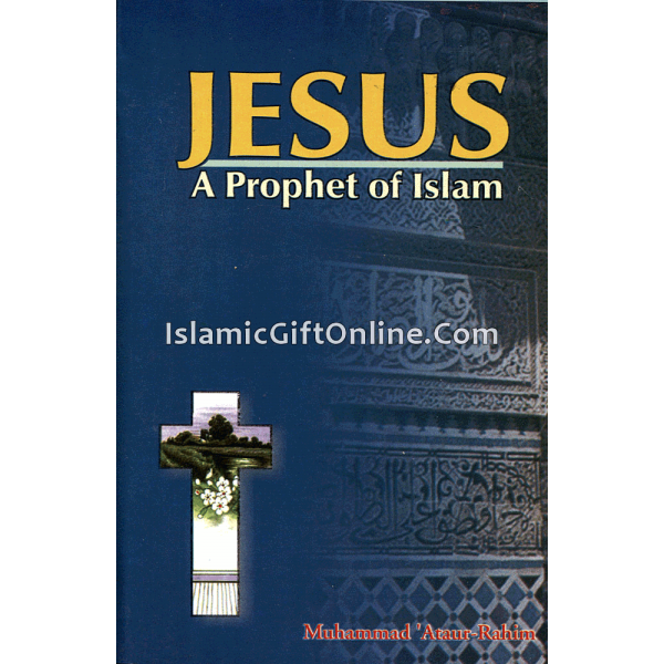 Jesus a Prophet of Islam