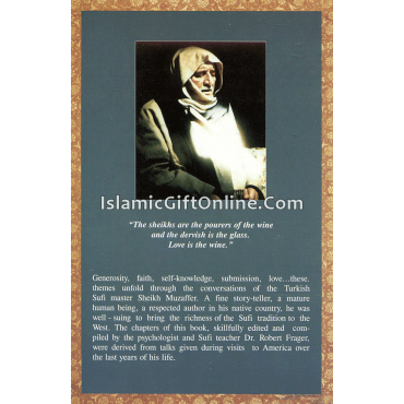 Love Is the Wine: Talks of a Sufi Master in America