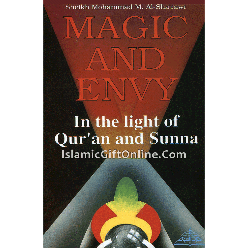 Magic and Envy - In the light of Qur'an and Sunna