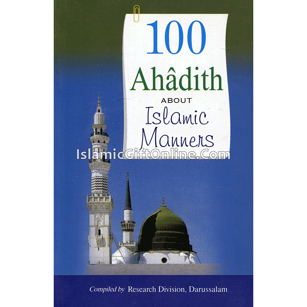 100 Ahadith About Islamic Manners