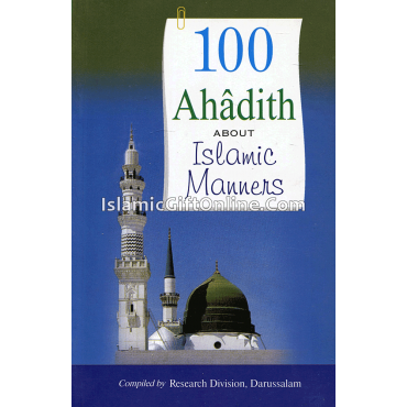100 Ahadith About Islamic Manners
