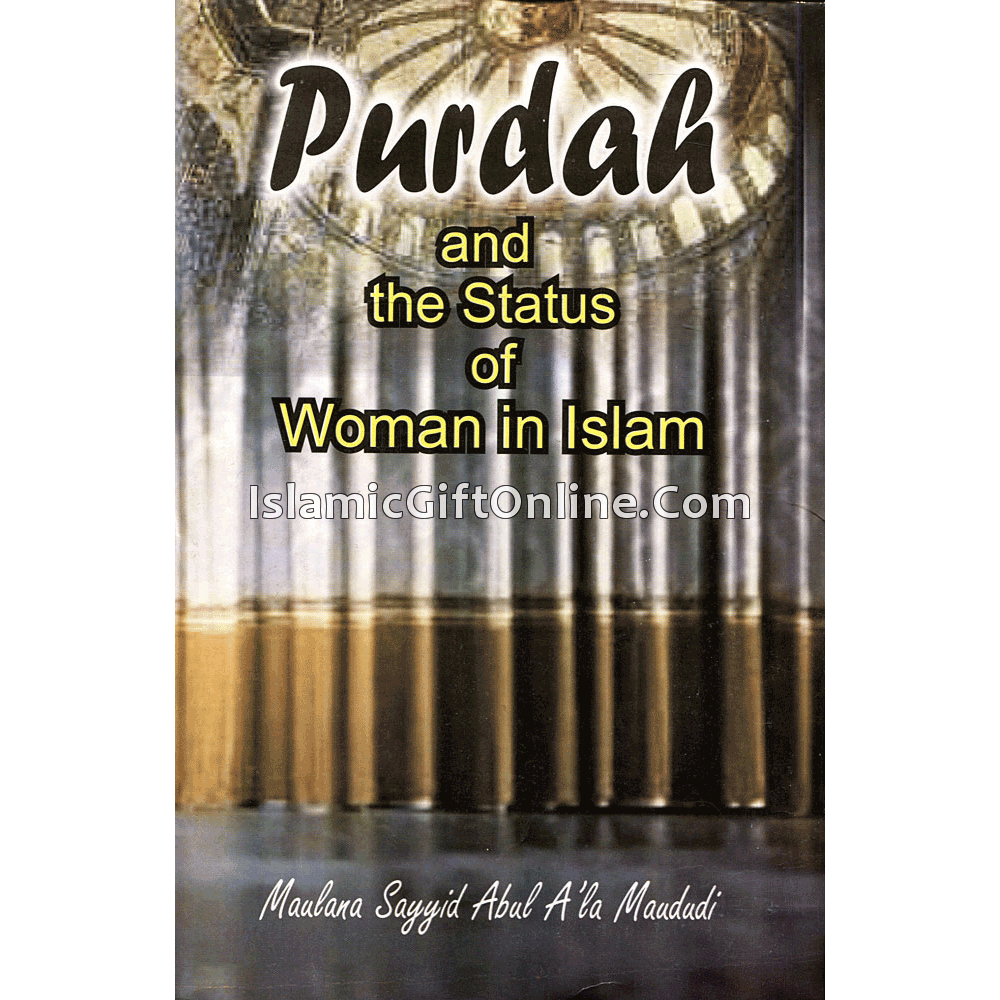 Purdah and the Status of Woman in Islam