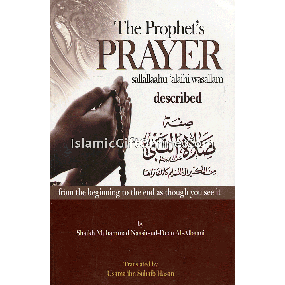 The Prophet's Prayer Described