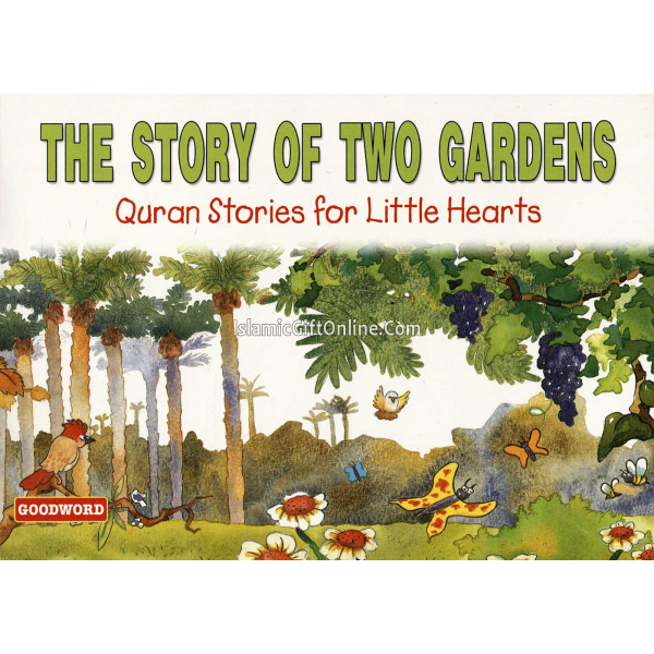 The Story of two Gardens (Quran Stories for Little Hearts)