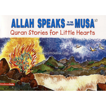 Allah Speaks to the Prophet Musa (Quran Stories for Little Hearts)