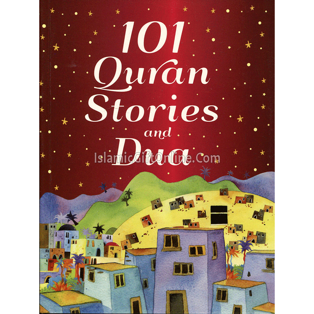 101 Quran Stories and Dua - Hardback
