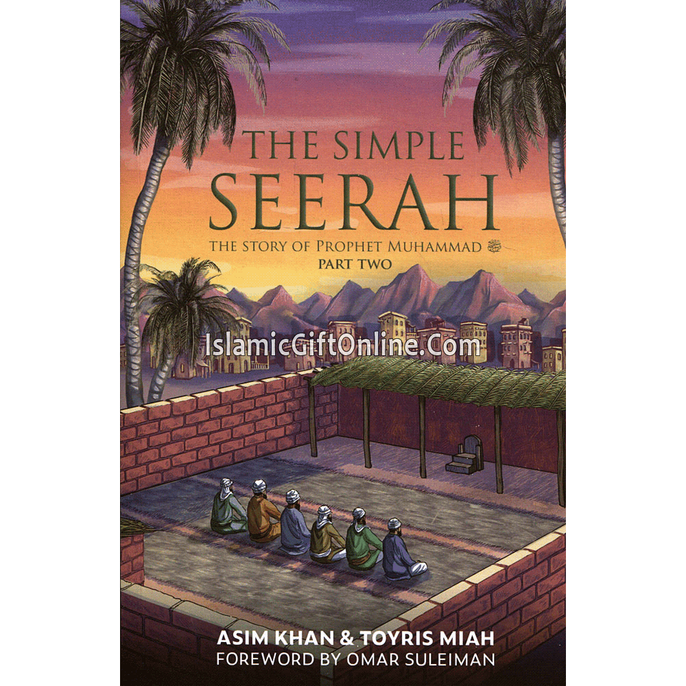 The Simple Seerah - The Story of Prophet Muhammad(s) - Part Two