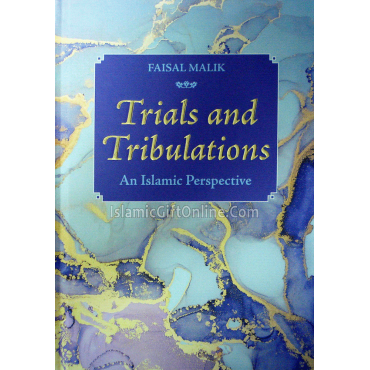 Trials and Tribulations: An Islamic Perspective
