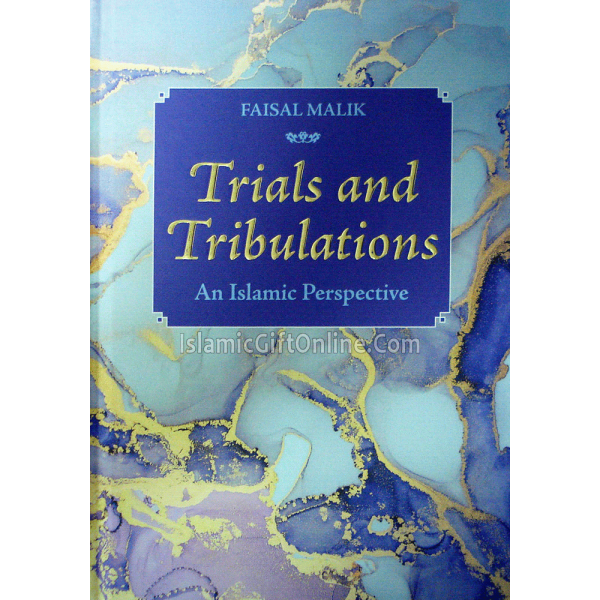 Trials and Tribulations: An Islamic Perspective