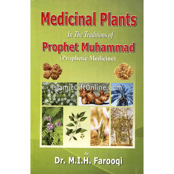 Medicinal Plants in the Traditions of Prophet Muhammad: Prophetic Medicine