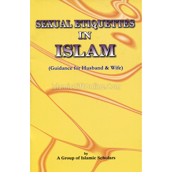 Sexual Etiquettes in Islam (Guidance for Husband & Wife)