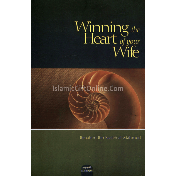 Winning the Heart of your Wife