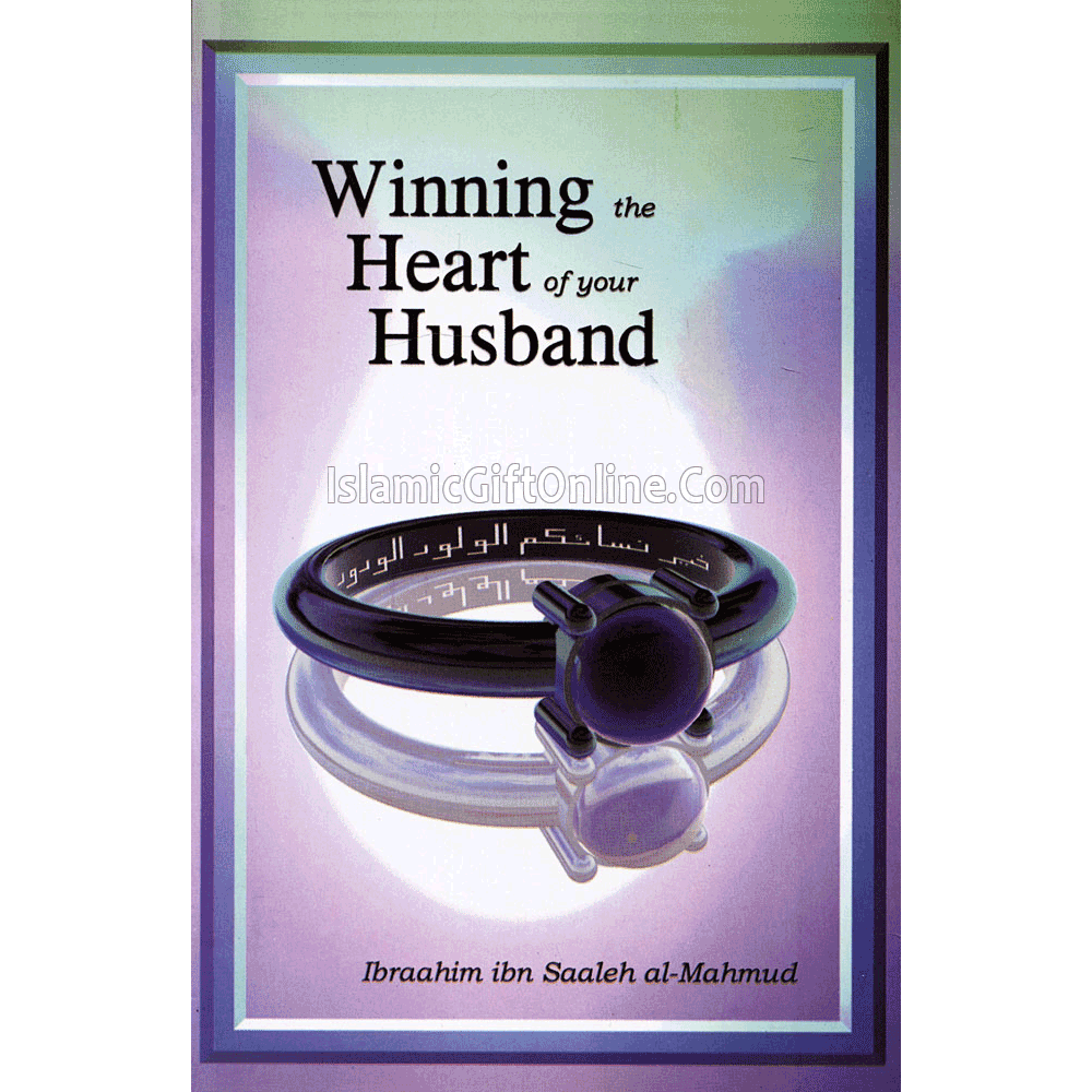 Winning the Heart of your Husband