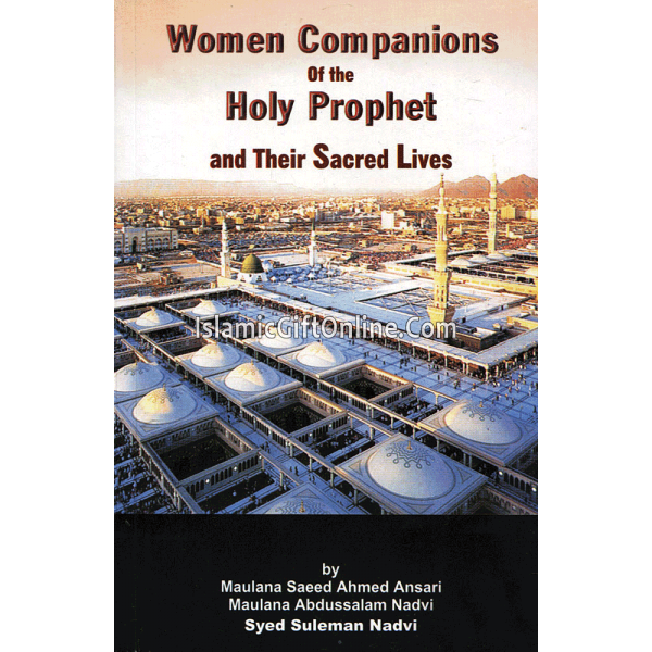 Women Companions of the Holy Prophet and Their Sacred Lives