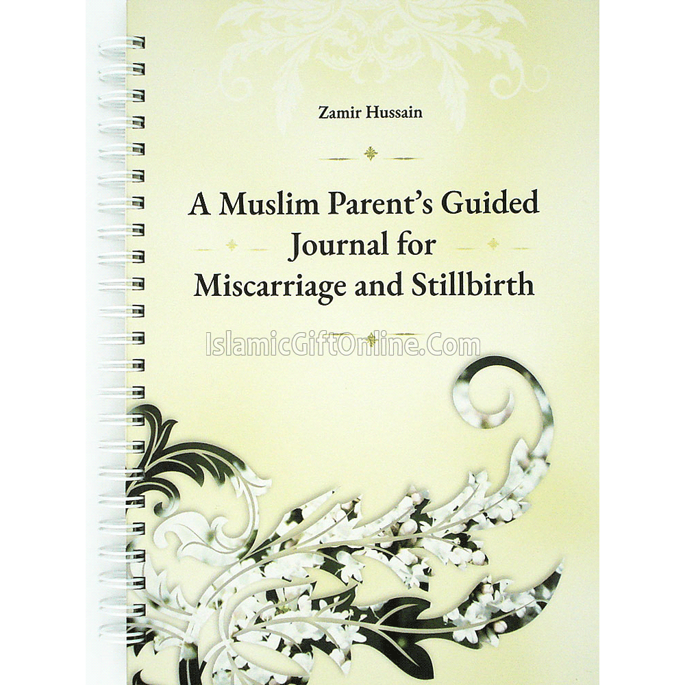A Muslim Parent’s Guided Journal for Miscarriage and Stillbirth