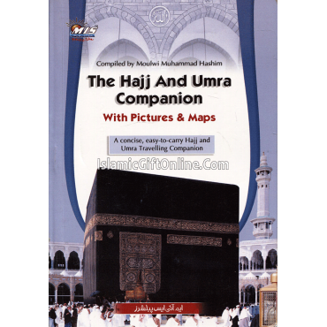 The Hajj and Umra Companion with Pictures & Maps