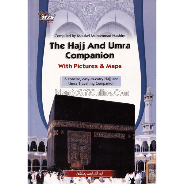 The Hajj and Umra Companion with Pictures & Maps