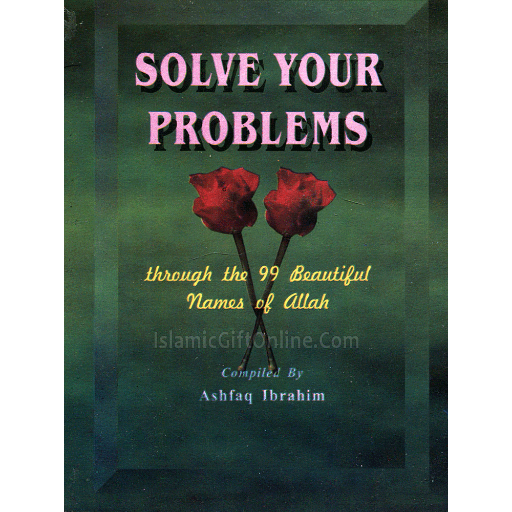 Solve Your Problems with the 99 Names of Allah (Pocket Size)
