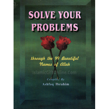 Solve Your Problems with the 99 Names of Allah (Pocket Size)