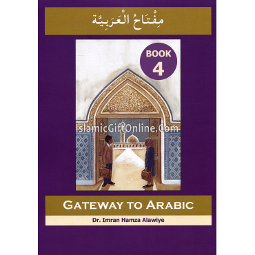 Gateway To Arabic Book 4 Gateway To Arabic Book 4