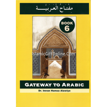 Gateway To Arabic Book 6 Gateway To Arabic Book 6