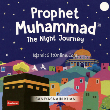 Prophet Muhammad: The Night Journey Prophet Muhammad: The Night Journey