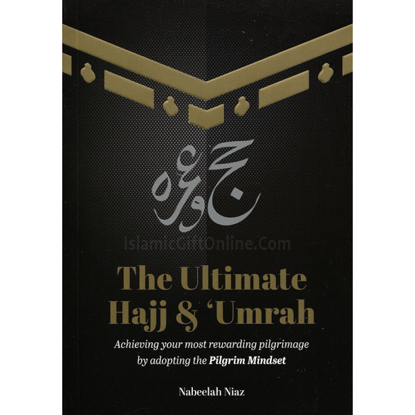 The Ultimate Hajj & Umrah